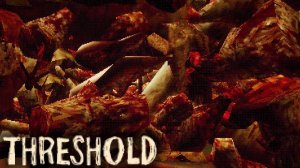 ФИНАЛ ► THRESHOLD ► ПРОХОЖДЕНИЕ (2)