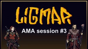 Ligmar - AMA session #3