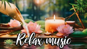 🎶RELAX MUSIC 🎶Релакс музыка🌴🎵Для успокоения 🎶Расслабляющая музыка для души и тела🎧