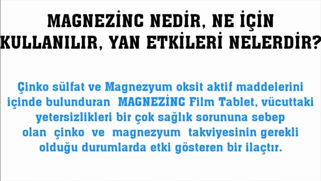 Magnezinc Nedir, Ne İçin Kullanılır, Ne İşe Yarar, Yan Etkileri Nelerdir?