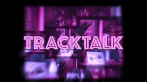 TRACKTALK #4 DJ SANYA BELIK | DJ NIKA SEMENOVA