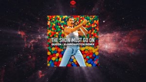 Queen - The Show Must Go On (XiJaro & Pitch Remix)