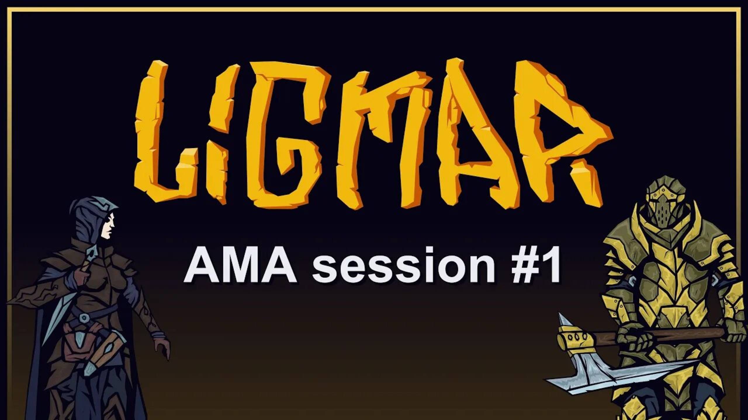 Ligmar - AMA session 1