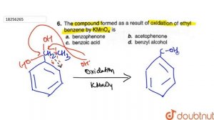 The compound formed as a result of oxidation of ethyl benzene by  `KMnO_(4)` is