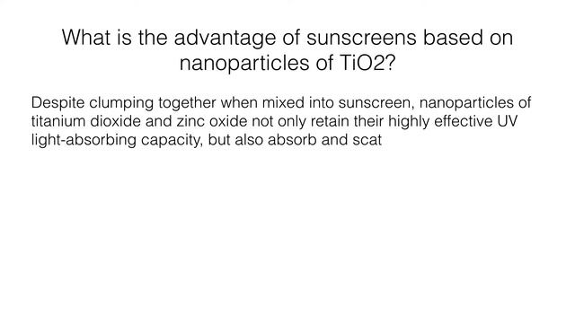 Tio2 Based Sunscreen What is the advantage of sunscreens based on nanoparticles of TiO2 ...