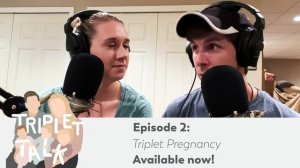 Triplet Talk Podcast Clips: The Pregnancy Doctor