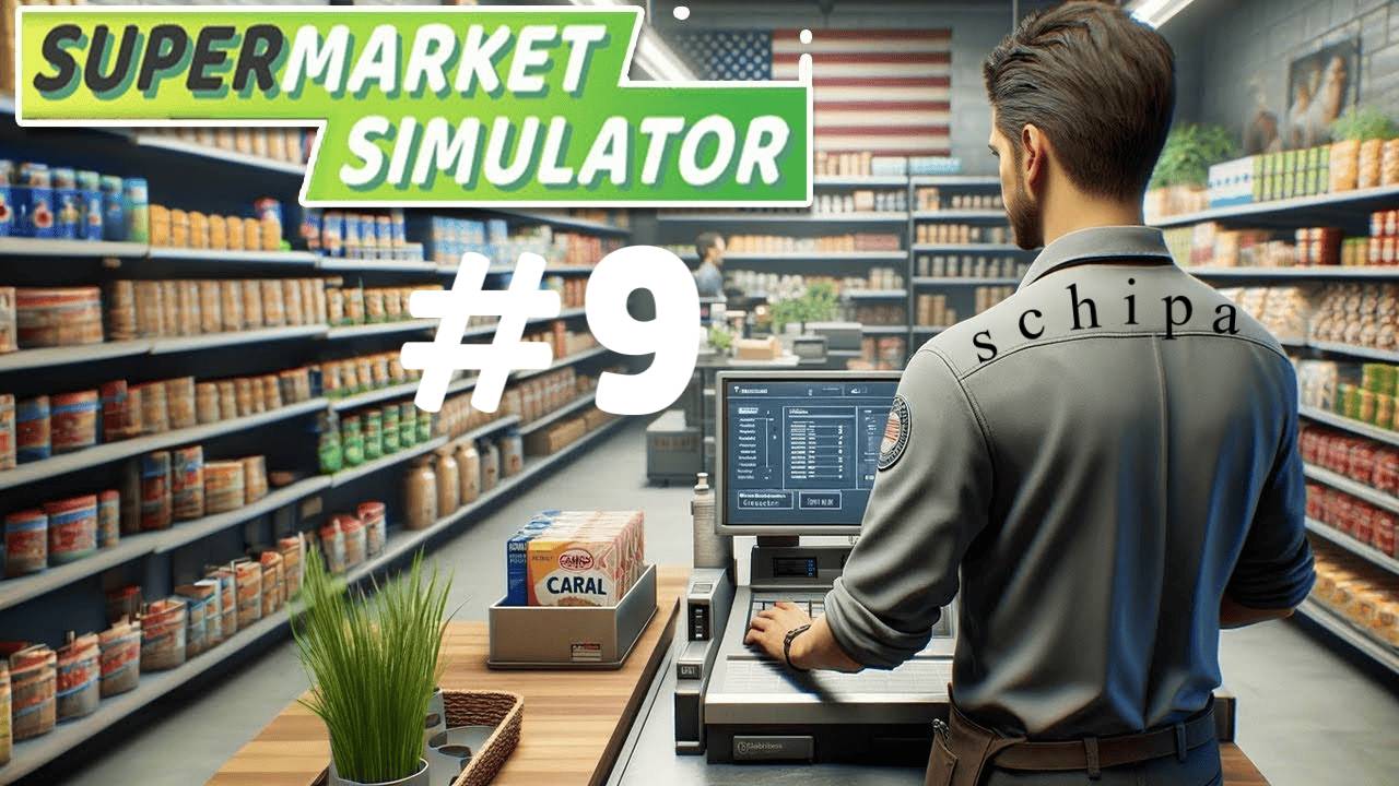 SUPERMARKET SIMULATOR #9 НОВЫЕ ТОВАРЫ И КАССА САМООБСЛУЖИВАНИЯ