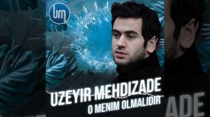 O Menim Olmalidir