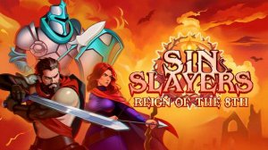 Sin Slayers: Reign of The 8th