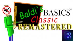 Прохождение Classic style БЕЗ ЗВУКА | Baldi's Basics Classic Remastered