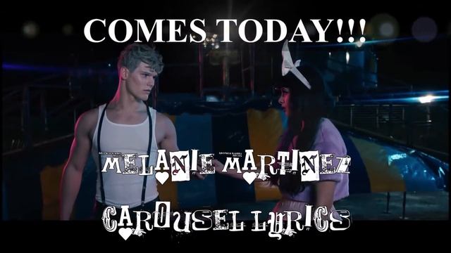 Melanie Martinez - Carousel Lyrics Teaser - COMES TODAY. смотреть онлайн