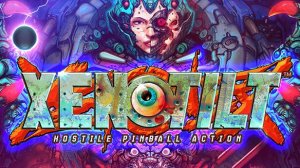 Xenotilt: Hostile Pinball Action