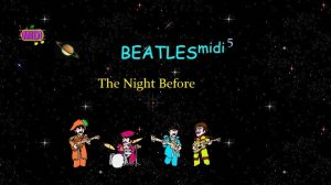 BEATLES | The Night Before | Накануне вечером | midi 5.