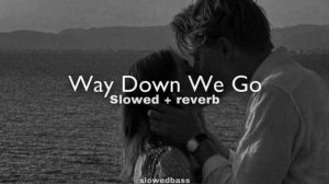 KALEO - Way Down We Go (slowed + reverb)