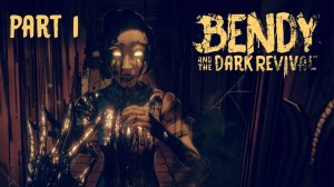 БЕНДИ И ТЁМНОЕ ВОЗРОЖДЕНИЕ / Bendy And The Dark Revival #1 - СМЕРТЬ ОДРИ И УИЛСОН