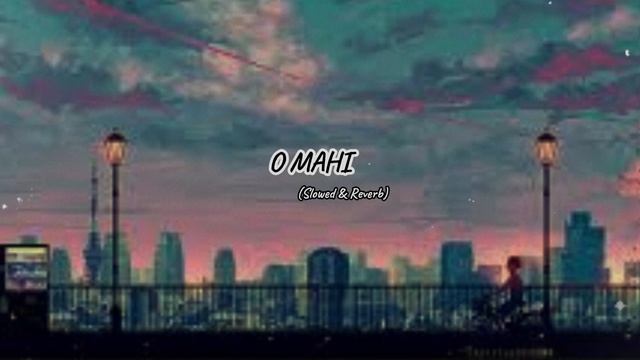 O Mahi - Slowed & Reverb Song | Arijit Singh Song | Dunki Hindi Movie | Create by Jihad