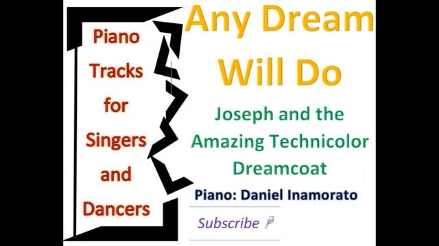 ANY DREAM WILL DO - Joseph and the Amazing Technicolor Dreamcoat by Andrew Lloyd Weber and Tim Rice
