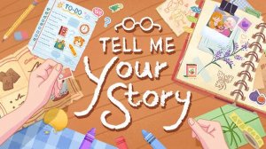 Tell Me Your Story