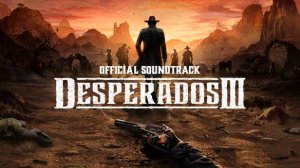 Desperados III-OST