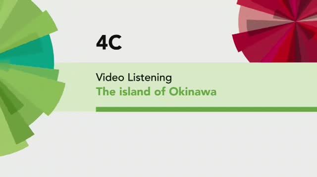 English File 4 edition Elementary VIDEO LISTENING The island of Okinawa