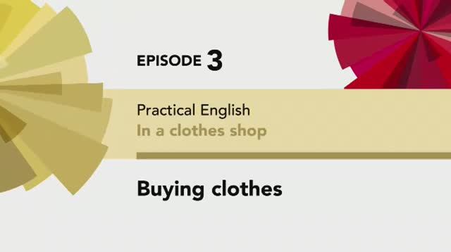 English File 4 edition Elementary PRACTICAL ENGLISH Episode 3 Buying clothes