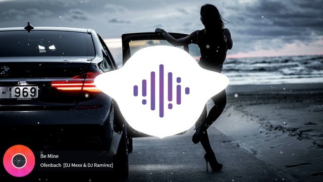 Ofenbach - Be Mine [DJ Mexx & DJ Ramirez Radio Remix] смотреть онлайн