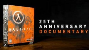 Half-Life. Документальный фильм в честь 25-летия игры