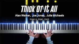 Alan Walker, Joe Jonas, Julia Michaels - Thick Of It All - Piano Cover by Pianella Piano