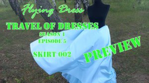 Travel Of Dresses - S01E05 - Skirt 002 - Preview. Синяя юбка развевается на ветру.