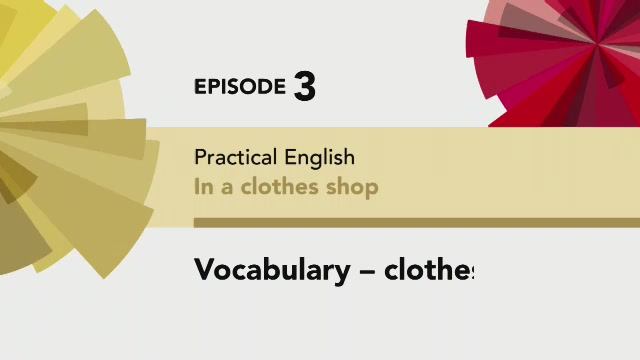 English File 4 edition Elementary PRACTICAL ENGLISH Episode 3 Vocabulary - Clothes