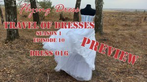 Travel Of Dresses - S01E10 - Dress 016 - Preview. Ветер играет с белым свадебным платьем.