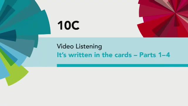 English File 4 edition Elementary VIDEO LISTENING It's written in the cards Parts 1-4