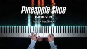 BAEKHYUN - Pineapple Slice - Piano Cover by Pianella Piano