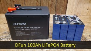 DFun 12V 100Ah LiFePO4 Battery Review and Teardown