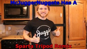 (Sonic Lightning's Gift) McJuggerNuggets Has A Sparta Tripod Remix