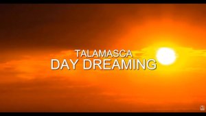 Talamasca : Day Dreaming