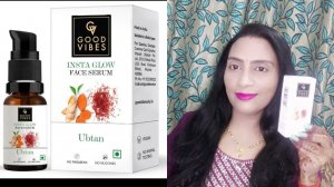 GOOD VIBES INSTA GLOW FACE SERUM UBTAN HONEST REVIEW AND DEMO | RICHA ROY