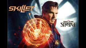Skillet "Feel Invincible" (Доктор Стрэндж "Doctor Strange")