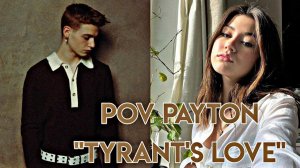 Pov/24-25 серия/~любовь тирана~/POVPAYTON⚔❤