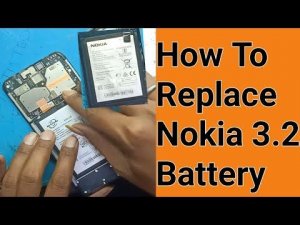 How To Replace Nokia 3.2 Battery