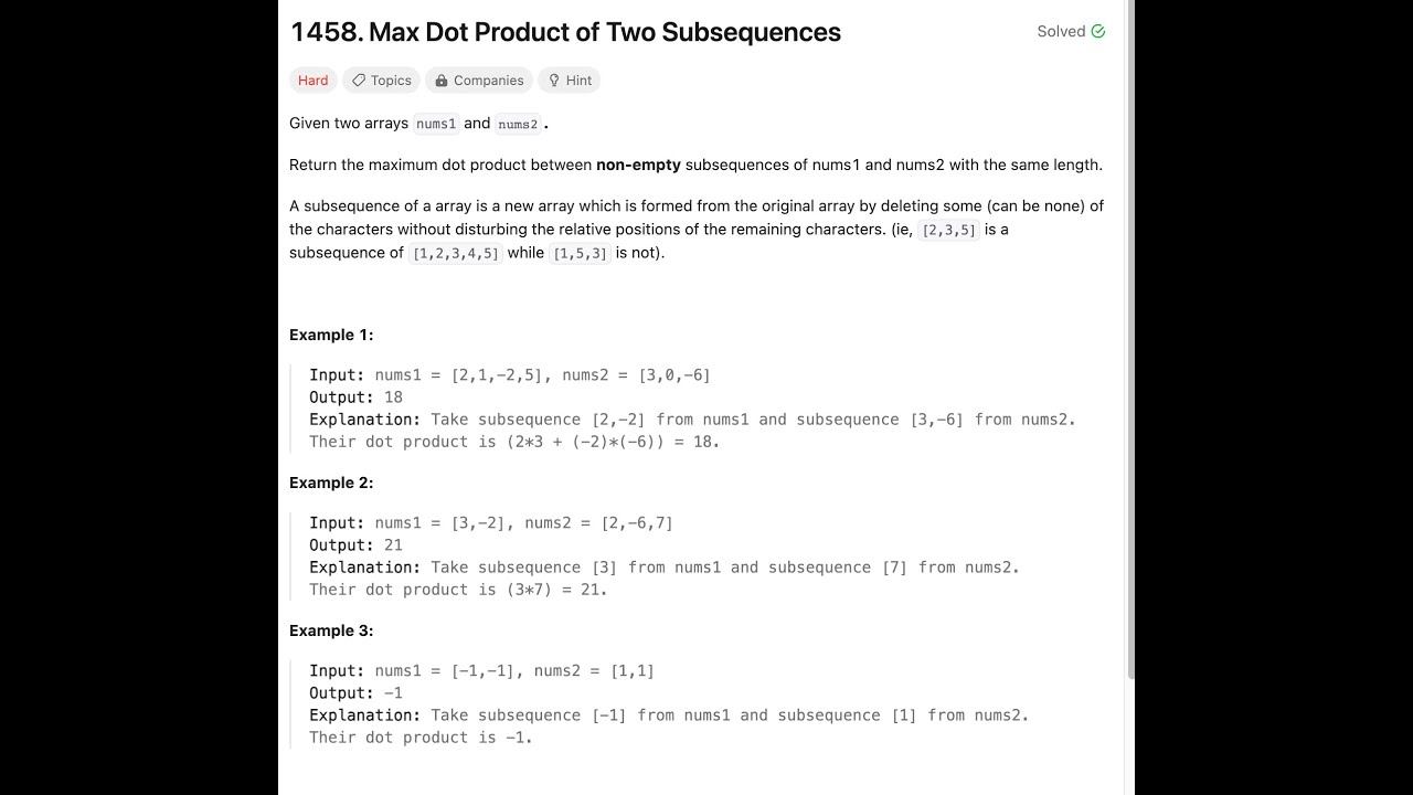 Leetcode 1458 | Max Dot Product of Two Subsequences | 8th Oct 2023