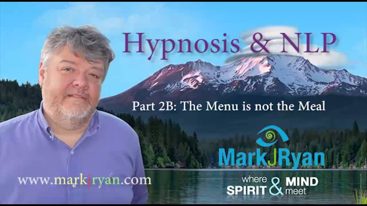 Free Hypnosis & NLP Intro course Pt. 2B - The Menu is not the Meal смотреть онлайн