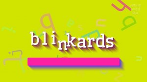 BLINKARDS - HOW TO PRONOUNCE IT?