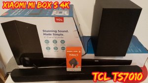 Soundbar 2.1 TCL Ts7010 Xiaomi Mi box s 4k
