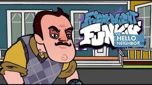 FNF. VS HELLO NEIGHBOR!!! FULL WEEK [HARD]