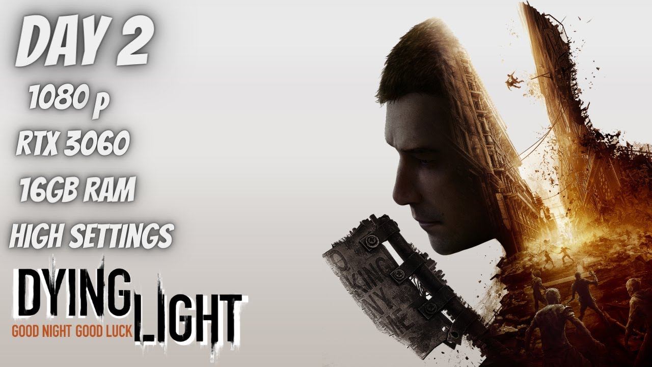 Dying light enhanced edition gameplay day 2