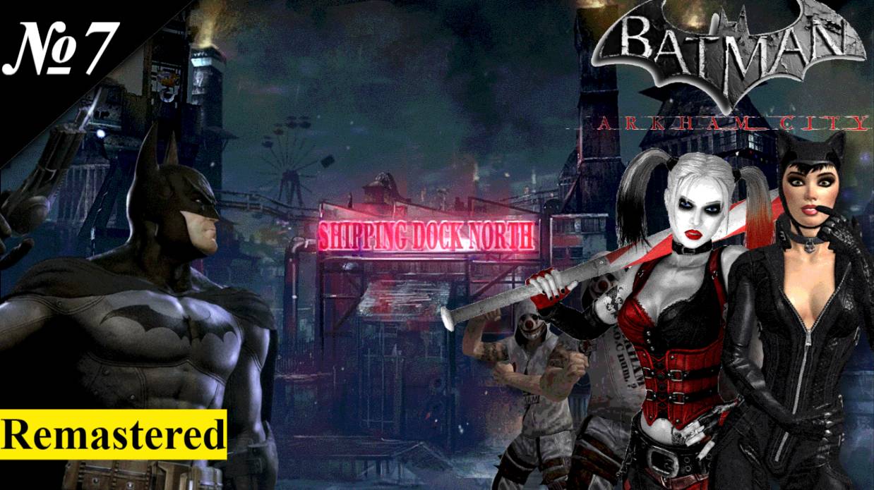 ➤ Batman: Arkham City [Ностальгическое прохождение][ Город Аркхем ][Remastered][ №7 ]