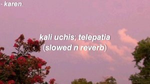 Kali Uchis; telepatía (sub español/lyrics, slowed)