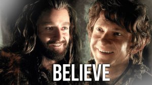 Thorin & Bilbo - Believe