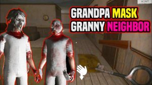 Grandpa horror mask granny neighbor full gameplay